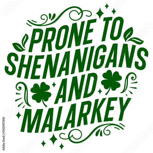 Prone to shenanigans and malarkey Svg