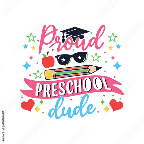 Proud dude preschool grad, Proud Family of the preschool student