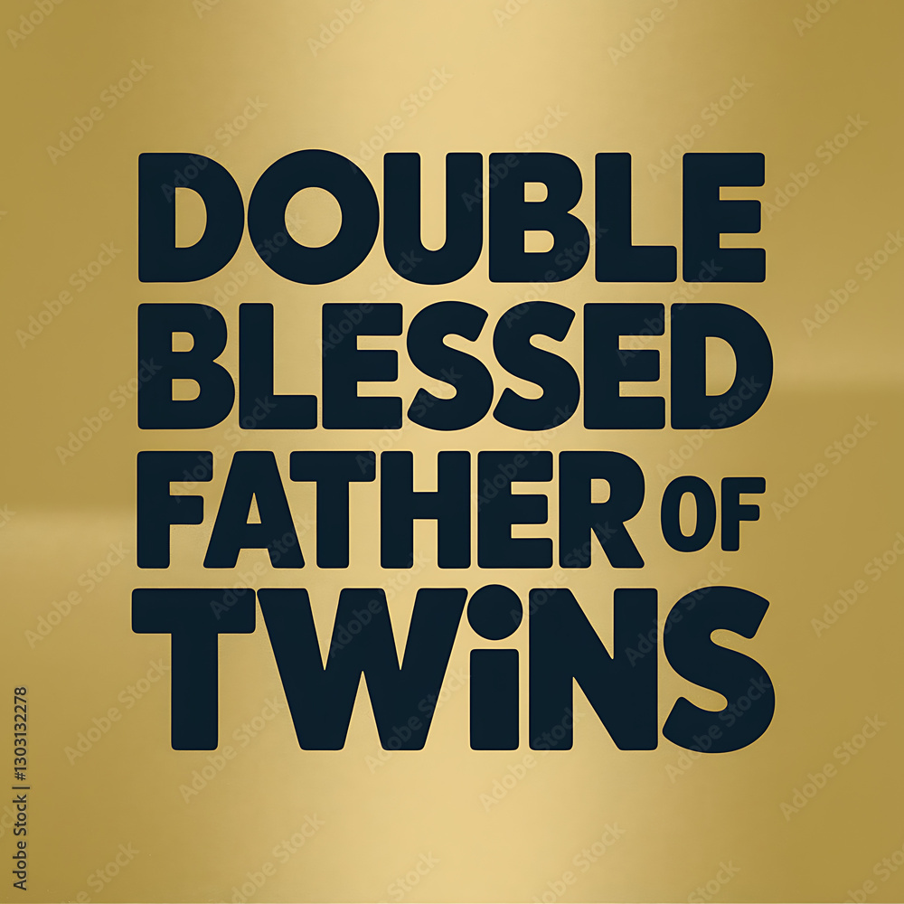 Obraz premium double blessed father of twins