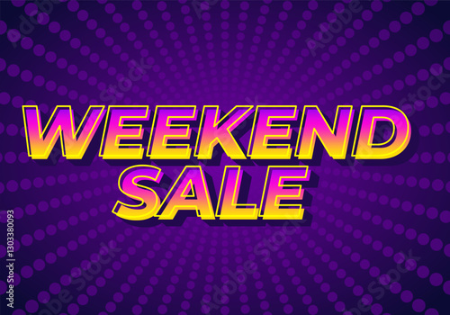 Weekend sale. Text effect for advertising and promotion needs
