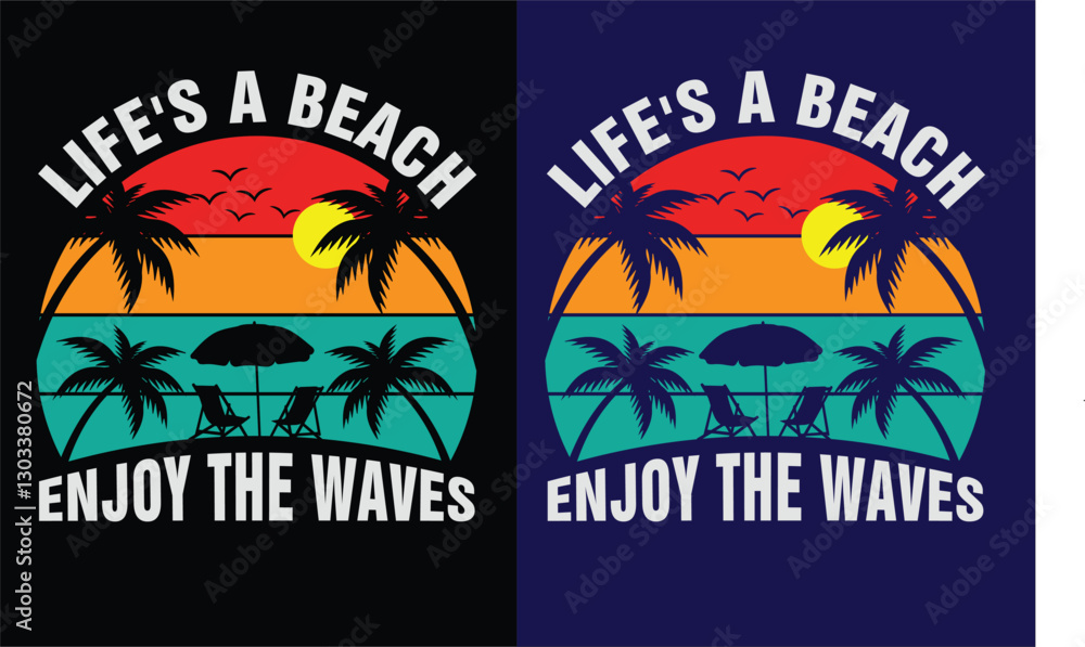 Naklejka premium Life's A Beach Enjoy The Waves Design