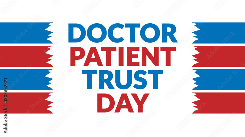 Doctor Patient Trust Day text with side lines on a White background. Which is observed every year in March to celebrate and wish Doctor Patient Trust Day Doctor Patient Trust Day text with side lines on a White background. Which is observed every year in March to celebrate and wish Doctor Patient Trust Day