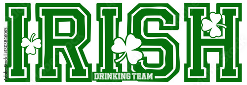 IRISH DRINNKING TEMAM COLLEGIATE DESIGN