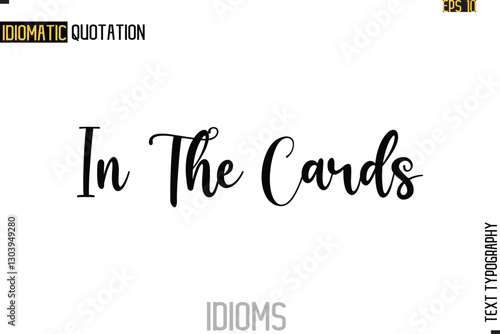Text Lettering Inscription Idiom Slogan-   In The Cards