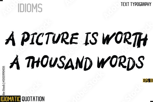 Inscription Idiomatic Expression Typography Lettering- -   A Picture Is Worth A Thousand Words
