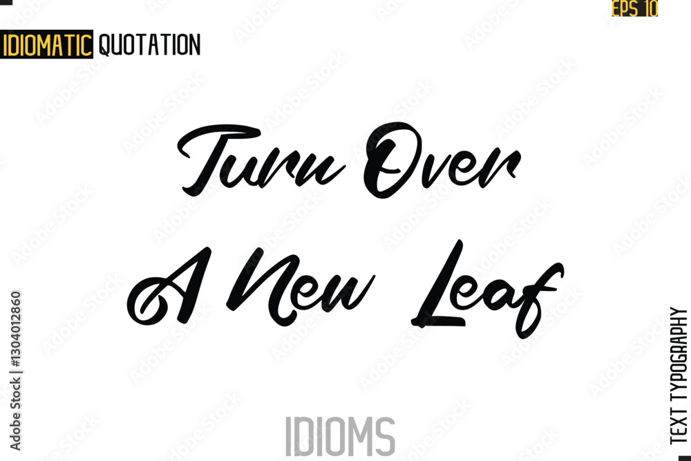 Text Lettering Inscription Idiom Slogan- Turn Over A New Leaf Text Lettering Inscription Idiom Slogan- Turn Over A New Leaf
