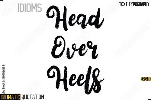 Inscription Idiomatic Expression Typography Lettering- -  Head Over Heels