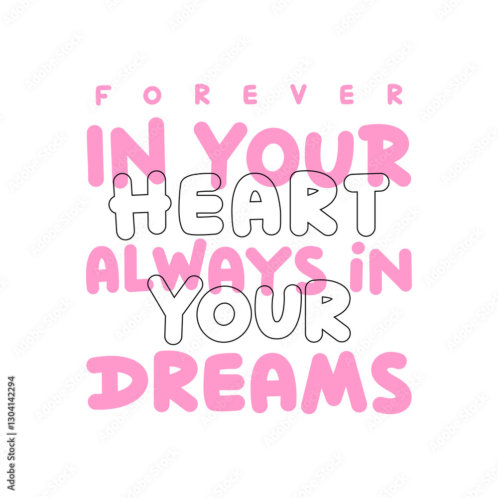Forever in your heart, typography slogan for t shirt printing, tee graphic design.
Forever in your heart, typography slogan for t shirt printing, tee graphic design.