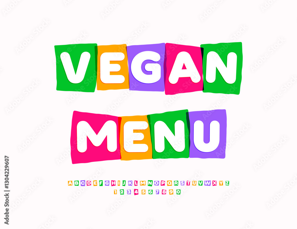 Vector Advertising template Vegan Menu for Cafe and Shop. Unique Colorful Alphabet Letters and Numbers set, Bright Artistic Font. Vector Advertising template Vegan Menu for Cafe and Shop. Unique Colorful Alphabet Letters and Numbers set, Bright Artistic Font.