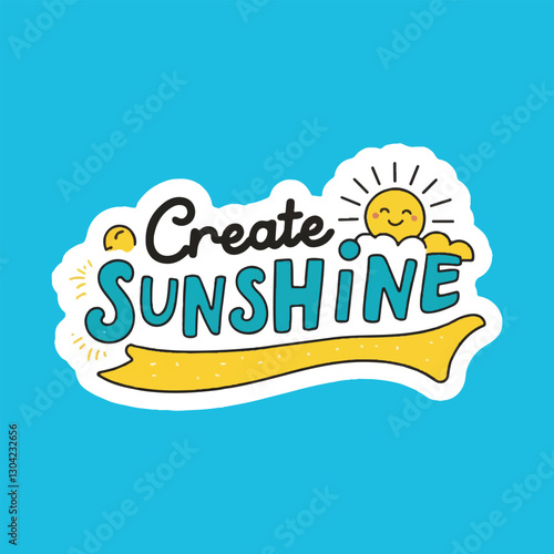 Create Sunshine - Motivational Typography Text Sticker printable 