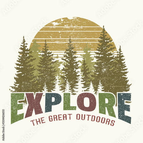 Explore the great outdoors' For t-shirt prints, posters, stickers and other uses. Explore The Outdoors Vintage T shirt design. outdoor adventure. women's , men's, girls boys, Explore more vector print