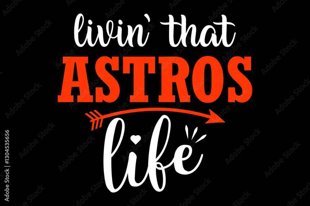 Living that astros life - file contains a high-quality digital vector artwork, created with precision and detail, fully editable in Adobe Illustrator.