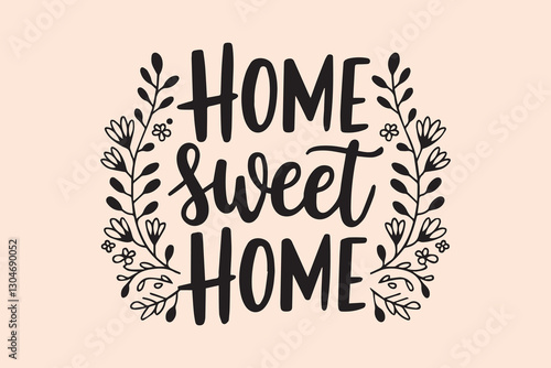 Home Sweet Home with Floral Frame Design VECTOR