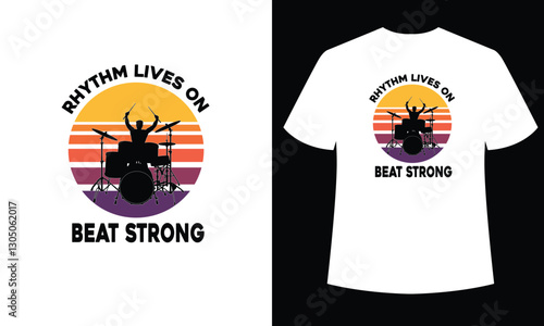 Rhythm Lives On - Drummer Themed T-Shirt Design