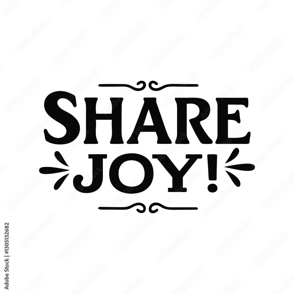 Fototapeta premium share joy typography t-shirt design on white background