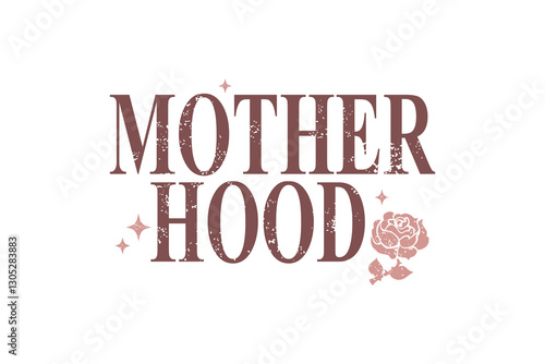 Motherhood, Mothers Day Mama Mom SVG Typography T Shirt Design