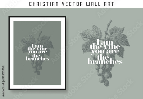 I am the vine you are the branches John 15:5. Christian scripture motivation poster and inspirational wall art. Bible verse. Christian quote for inspiration. Vector illustration