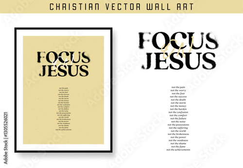 Focus on Jesus. Christian scripture motivation poster and inspirational wall art. Bible verse. Christian quote for inspiration. Vector illustration