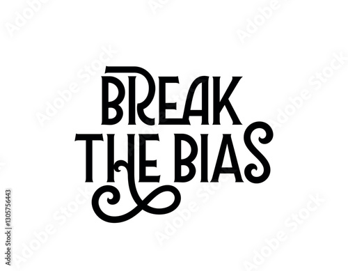 Break the bias lettering design eps