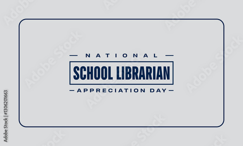 School Librarian Appreciation Day Holiday concept