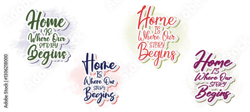 Set to Home is where our story begins. Hand drawn lettering family quote. Vector typography for prints, home, kids room decor, housewarming