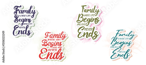 Set to Family where life begins and love never ends- family t shirt design, Family quotes t shirt designs, Saying about Folks, Folks cut files, Folks quotes files, Saying of Blood, Doormat Lettering