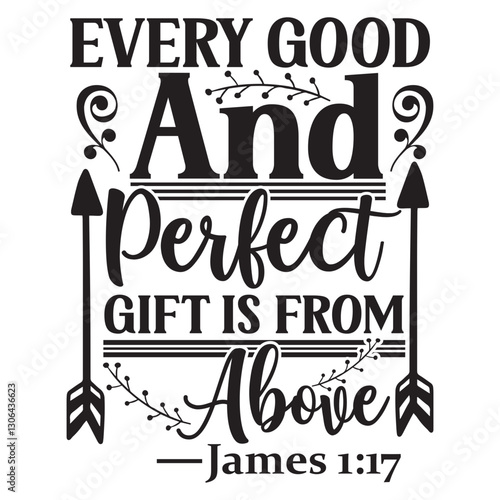 Every good and perfect gift is from above Svg