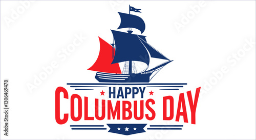 Happy columbus day celebration calligraphy with sailing ship vector. Decorative columbus day calligraphy with sailboat and water waves vector. Sailing ship with happy columbus day typography vector