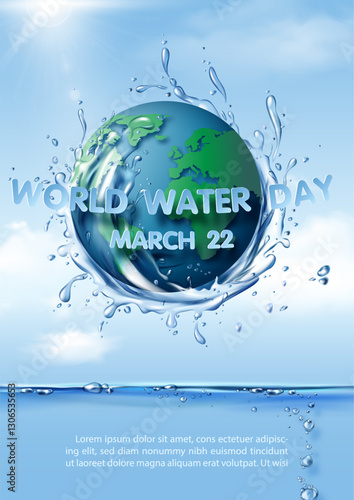 World water day poster's campaign with a realistic of water splashing around global, wording of event on sun bright blue sky and cloudscape background.