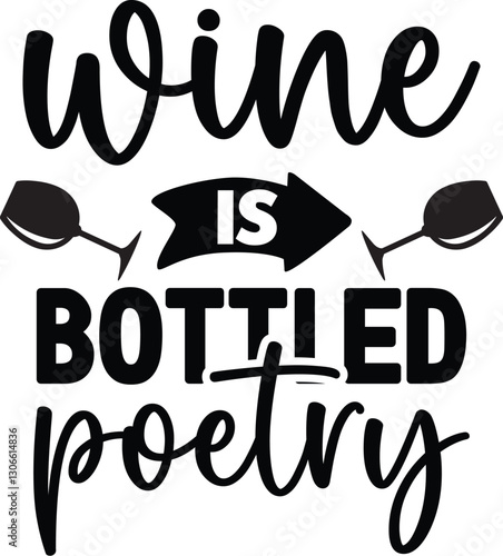 Wine Is Bottled Poetry