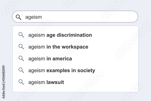 Ageism and age discrimination. Ageism issues concept online search engine autocomplete suggestions.