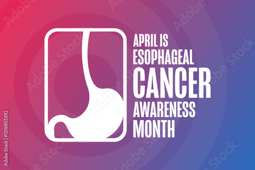 April is Esophageal Cancer Awareness Month. Template for background, banner, card, poster with text. Vector EPS10 illustration.