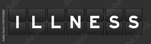 Black color analog flip board with word illness on gray background
