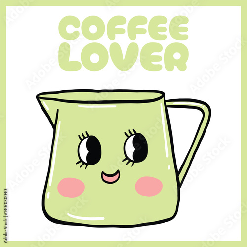 Adorable hand-drawn coffee pitcher illustration with a kawaii-style smiling face, pastel green color, and "Coffee Lover" text in a decorative frame, Vector