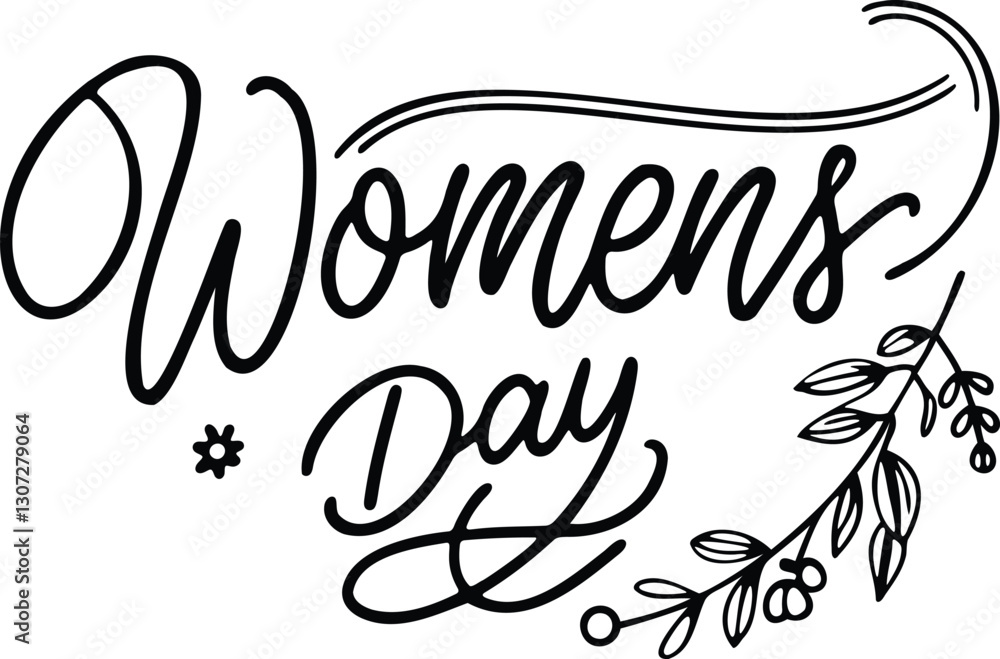 Obraz premium Elegant Black and White Calligraphy Design for March Eighth International Women's Day with Floral Elements