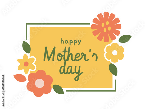 Happy Mothers Day text frame. Decorative sticker with blooming flowers, geometric border and lettering. Greeting card for Mom. Holiday celebration. Flat vector illustration isolated on background