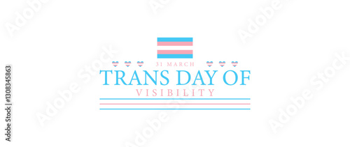 Honoring Trans Resilience Reflecting on Trans Day of Visibility on March 31