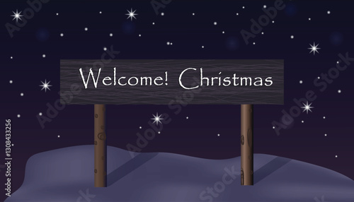 Wooden Welcome Christmas Sign With Snow In Snowy Scenery at midnight vector illustration design background