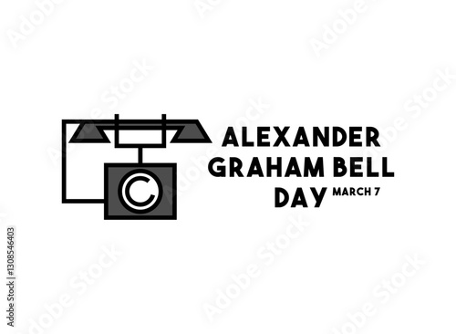 Alexander Graham Bell Day. March 7.
