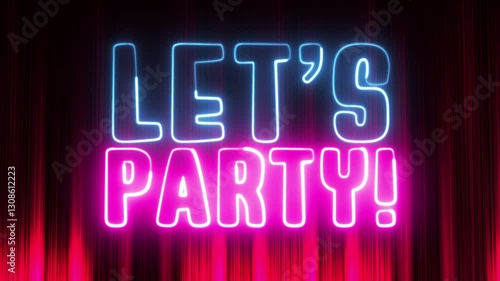 Lets Party neon sign. Neon sign let's party night club. 