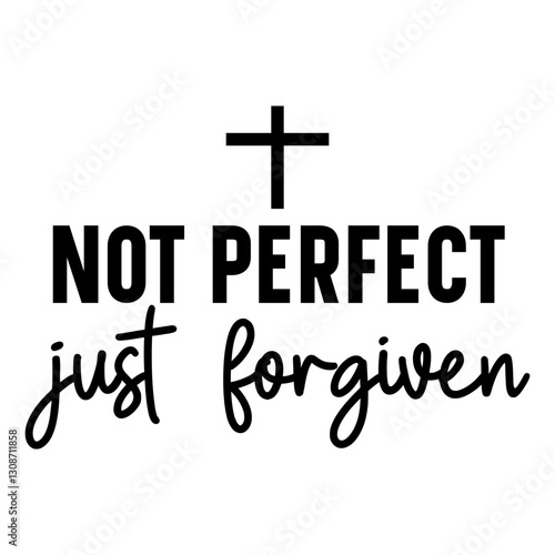 Not perfect just forgiven Svg