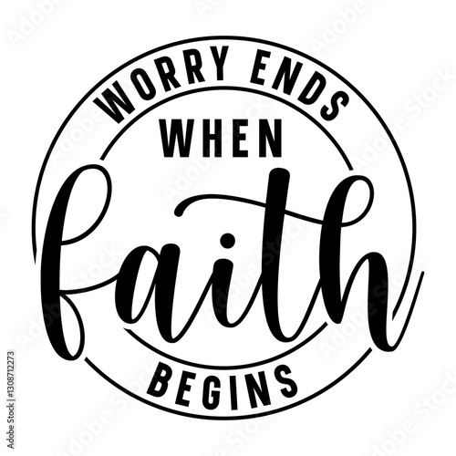 Worry ends when faith begins Svg