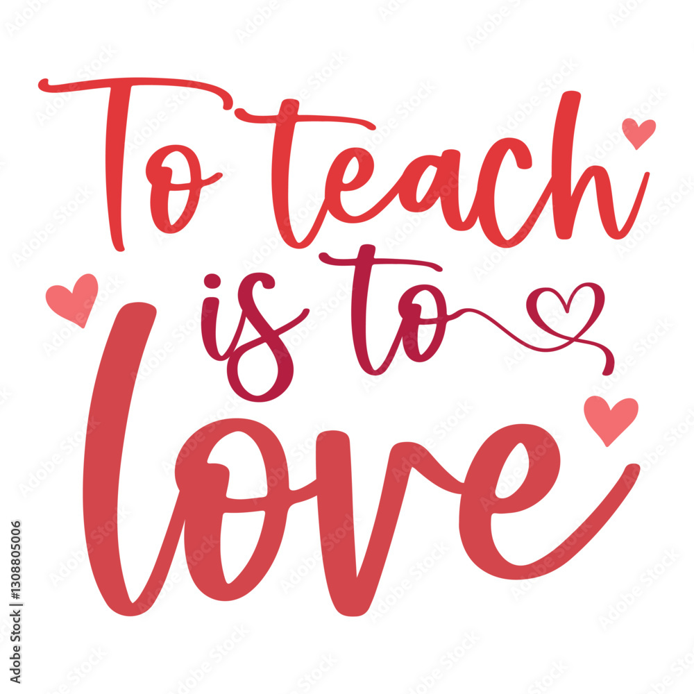 To teach is to love SVG Art & Illustration To teach is to love SVG Art & Illustration