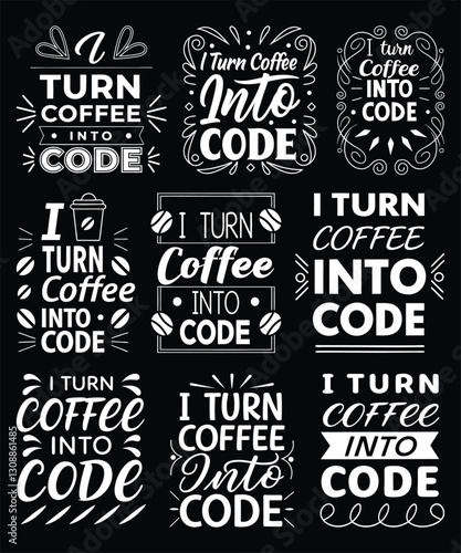 I Turn Coffee into Code - Funny Programmer T-Shirt Design