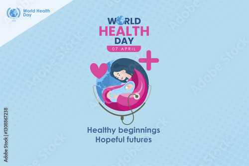 World Health Day 2025 banner concept. Mom and newborn baby checked with stethoscope to symbolize campaign message Healthy Beginings Hopeful Futures. World Health Day 2025 theme idea