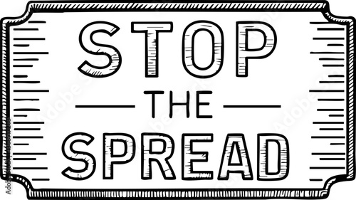 A bold graphic urging viewers to stop the spread, likely related to health or safety measures.