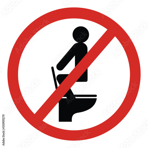 WC toilet prohibition sign. Warning no standing, do not squat on top on toilet