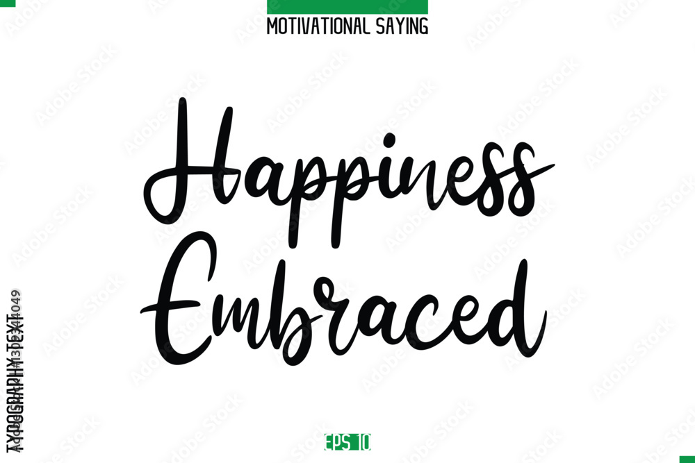 Happiness Embraced Cursive Typography Text Inspirational Caption Happiness Embraced Cursive Typography Text Inspirational Caption