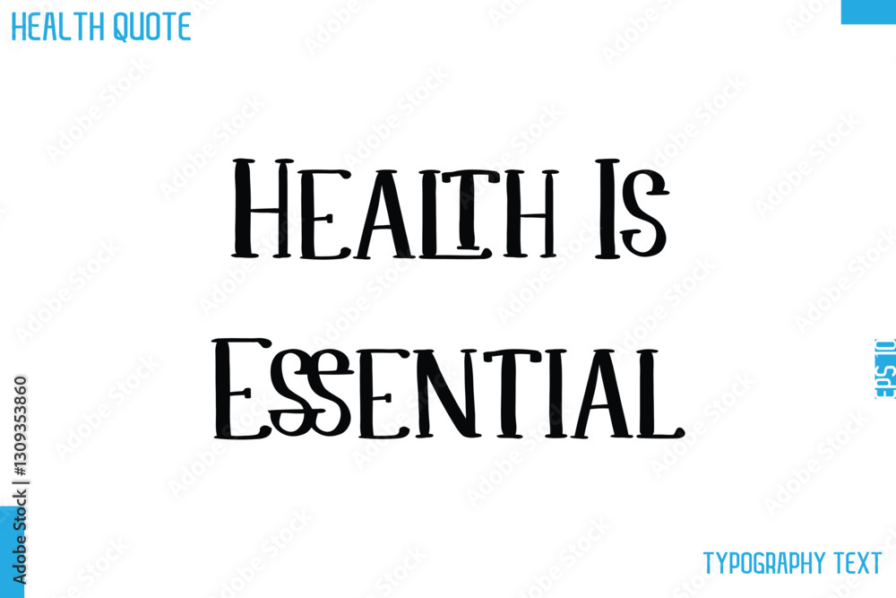 Health Is Essential Cursive Calligraphy Text Health Slogan-Quote Health Is Essential Cursive Calligraphy Text Health Slogan-Quote