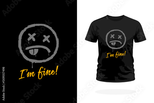 Dark Humor Distressed Smile Face with I'm Fine Typography T-Shirt Design
